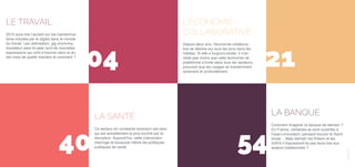 Confidentiel
04
40
21
54
L’ÉCONOMIE
COLLABORATIVE
LA BANQUE
LE TRAVAIL
LA SANTÉ
2015 aura mis l’accent sur les transforma-
tions induites par le digital dans le monde
du travail. Les ubérisation, gig economy,
travailleur peer-to-peer sont de nouvelles
expressions qui vont s’inscrire dans la du-
rée mais de quelle manière et comment ?
Ce secteur en constante évolution est celui
qui est actuellement le plus touché par la
disruption. Aujourd’hui, cette (r)évolution
interroge et bouscule même les politiques
publiques de santé.
Depuis deux ans, l’économie collabora-
tive se décline sur tous les tons dans les
médias. Si elle a toujours existé, il n’en
reste pas moins que cette économie de
plateforme s’invite dans tous les secteurs,
prouvant que les usages se transforment
sûrement et profondément.
Comment imaginer la banque de demain ?
En France, certaines se sont ouvertes à
l’open-innovation, pensant trouver le Saint-
Graal… Mais demain les fintech et les
GAFA n’imposeront-ils pas leurs lois aux
acteurs traditionnels ?
 