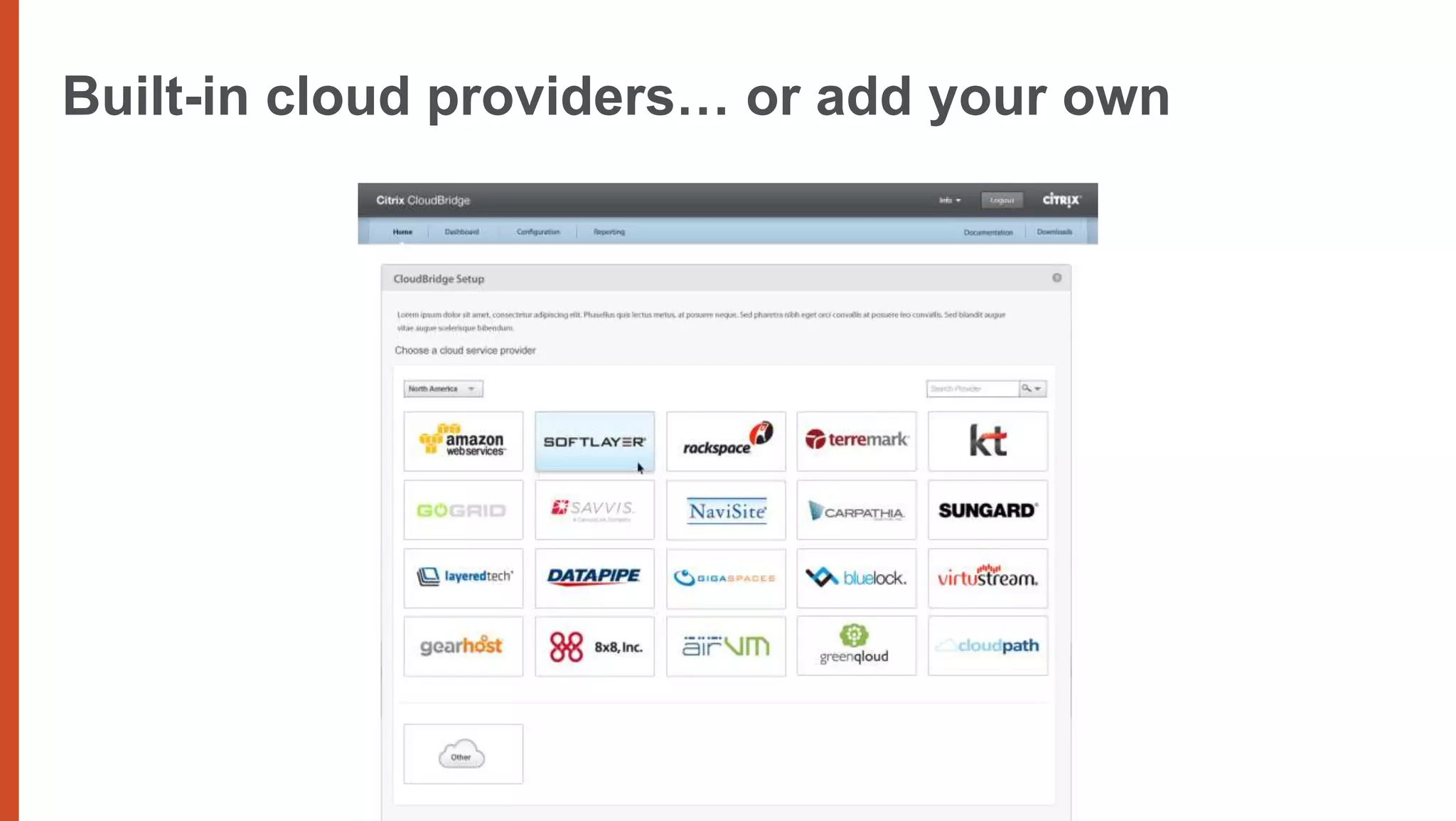 Built-in cloud providers… or add your own
 