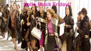 Hello Black Friday!!
 