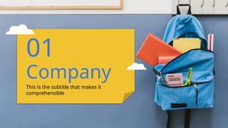 01
Company
This is the subtitle that makes it
comprehensible
 