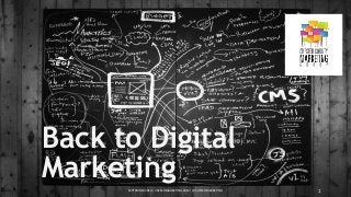 Back to Digital Marketing 
SEPTEMBER 2014 | CHESCOMARKETING.COM | @CHESCOMARKETING 1 
 