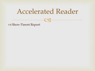 Accelerated Reader Show Parent Report 