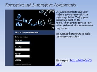 Science Experiments Use Google forms and spreadsheet to:Collect data
