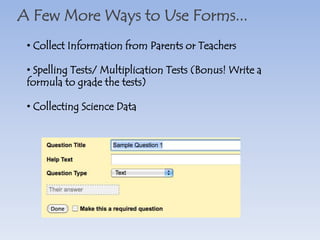 Flash Card Center Example: http://tinyurl.com/3wcmc8s       Use the flash card gadget in spreadsheets to set up a flash card center for your class. 