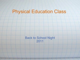 Physical Education Class Back to School Night 2011 