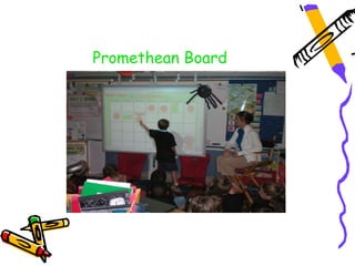 Promethean Board
 