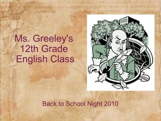 Ms. Greeley's  12th Grade  English Class Back to School Night 2010 