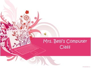 Mrs. Belli’s Computer Class 