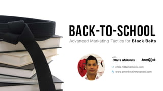 [Webinar] Back-to-School: Advanced Marketing Tactics for Black Belts