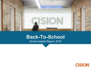 Back-To-School
Social Insights Report: 2016
 