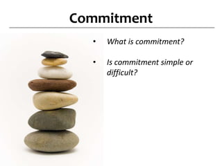 CommitmentWhat is commitment?