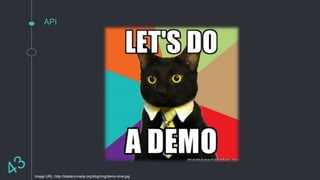 API
Image URL: http://bladerunnerjs.org/blog/img/demo-time.jpg
 