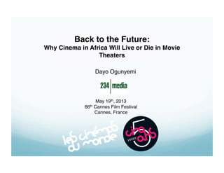 Back to the Future: Why Cinema in Africa Will Live or Die in Movie Theaters