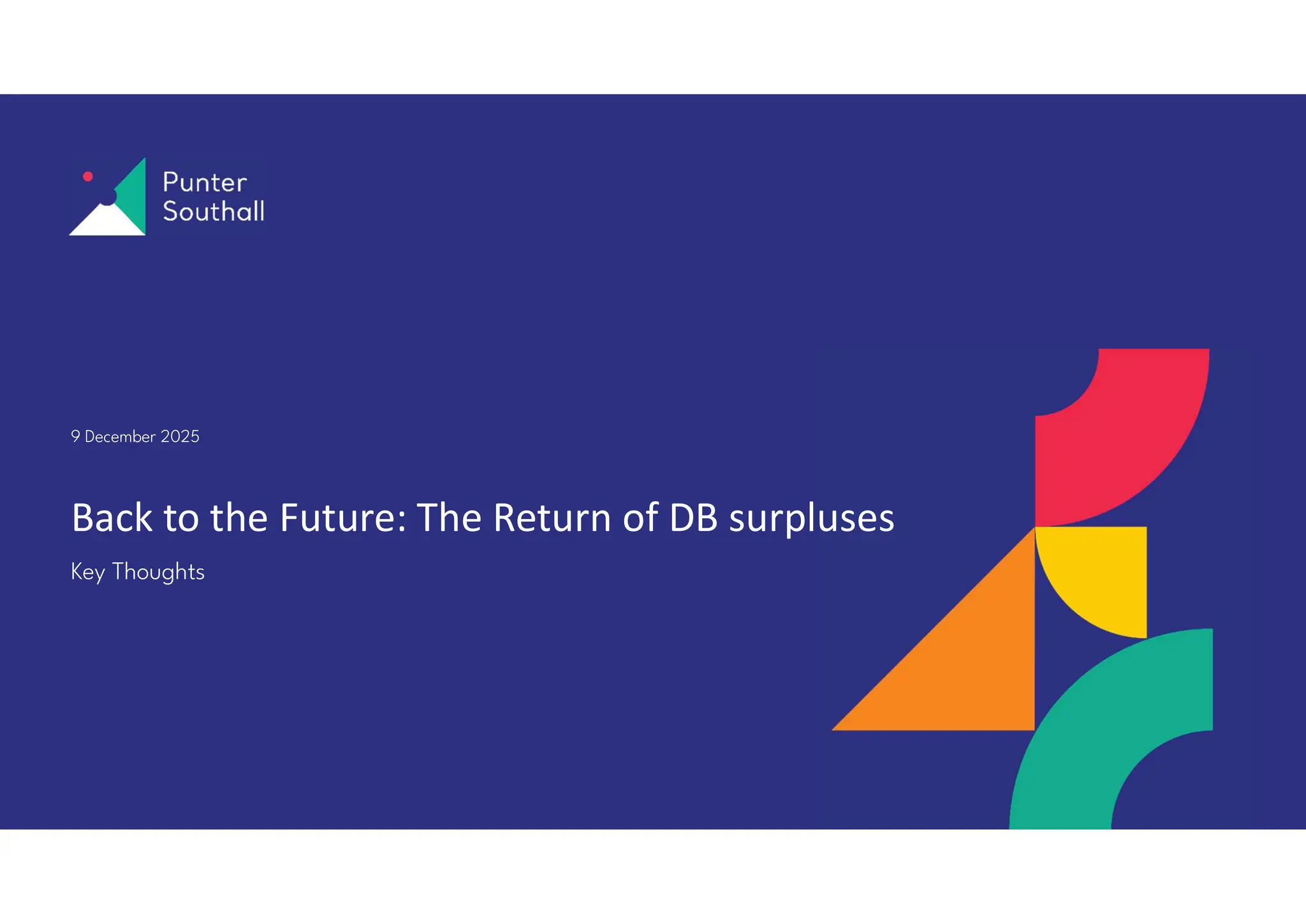 Back to the Future: The Return of DB surpluses
Key Thoughts
9 December 2025
 