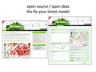 open source / open data
the fix your street model
 