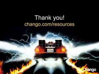 Thank you!
chango.com/resources
 