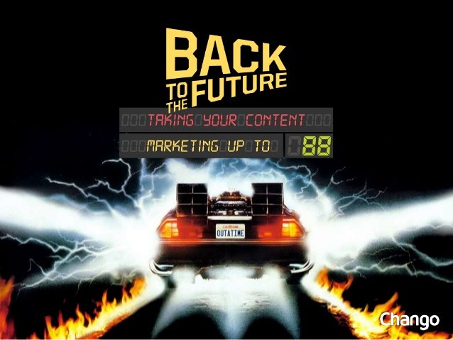 back-to-the-future-taking-your-content-marketing-up-to-88-1-638.jpg