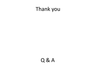 Thank you
Q & A
 