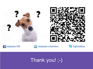 Thank you! ;-)
vladyslav108 vladyslav-miasnikov highestbliss
 