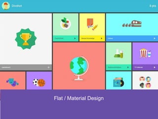 Flat / Material Design
 