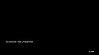 Backtrace-IntroUnitySetup
 
