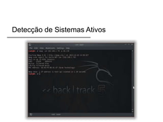 Detecção de Sistemas Ativos

 