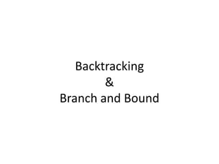 Back tracking and branch and bound class 20 | PPT