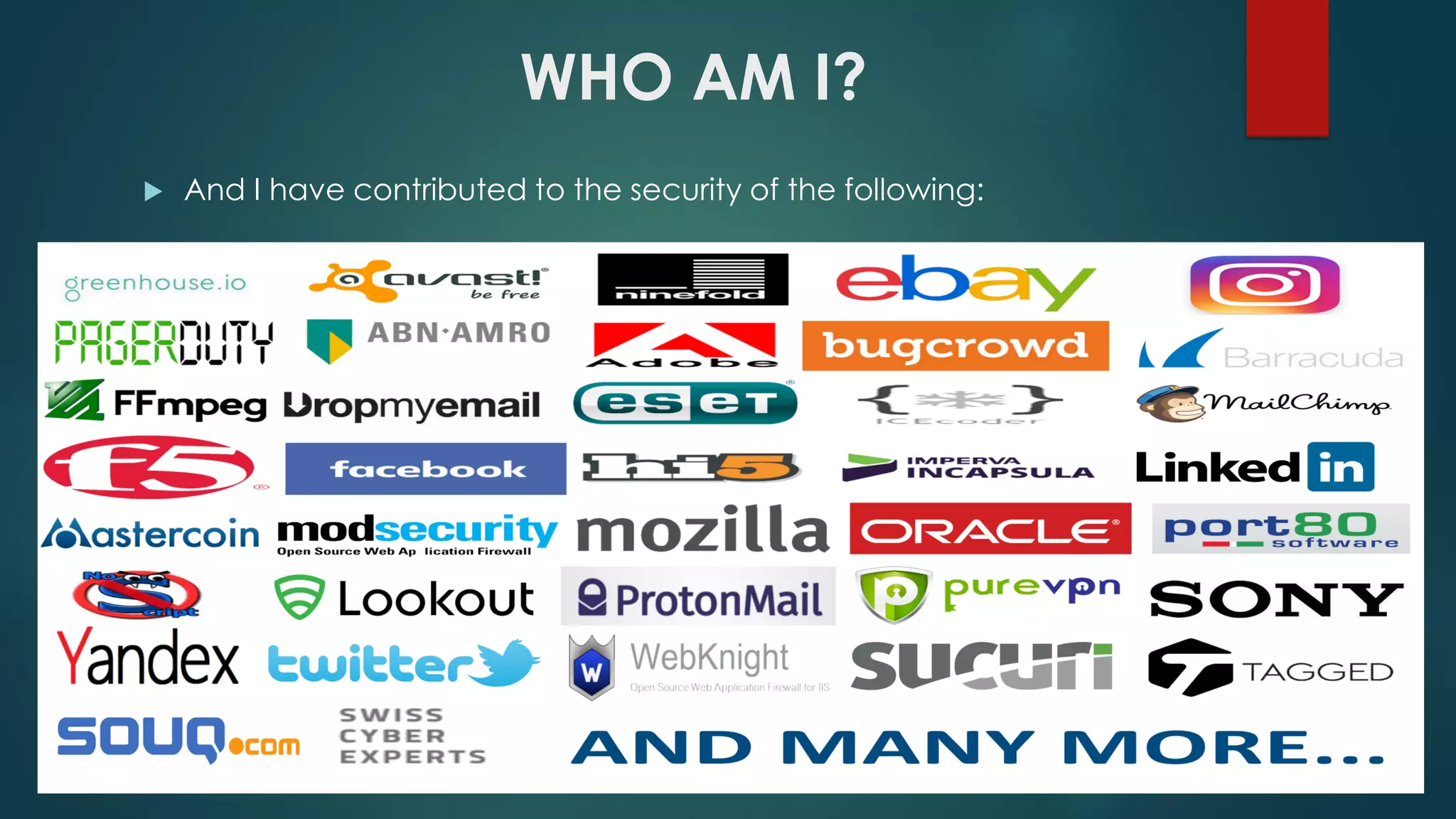 WHO AM I?
 And I have contributed to the security of the following:
 