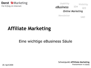 Affiliate Marketing Eine wichtige eBusiness Säule Online Marketing SEO eBusiness SEM SMO Newsletter Usability Visibility 
