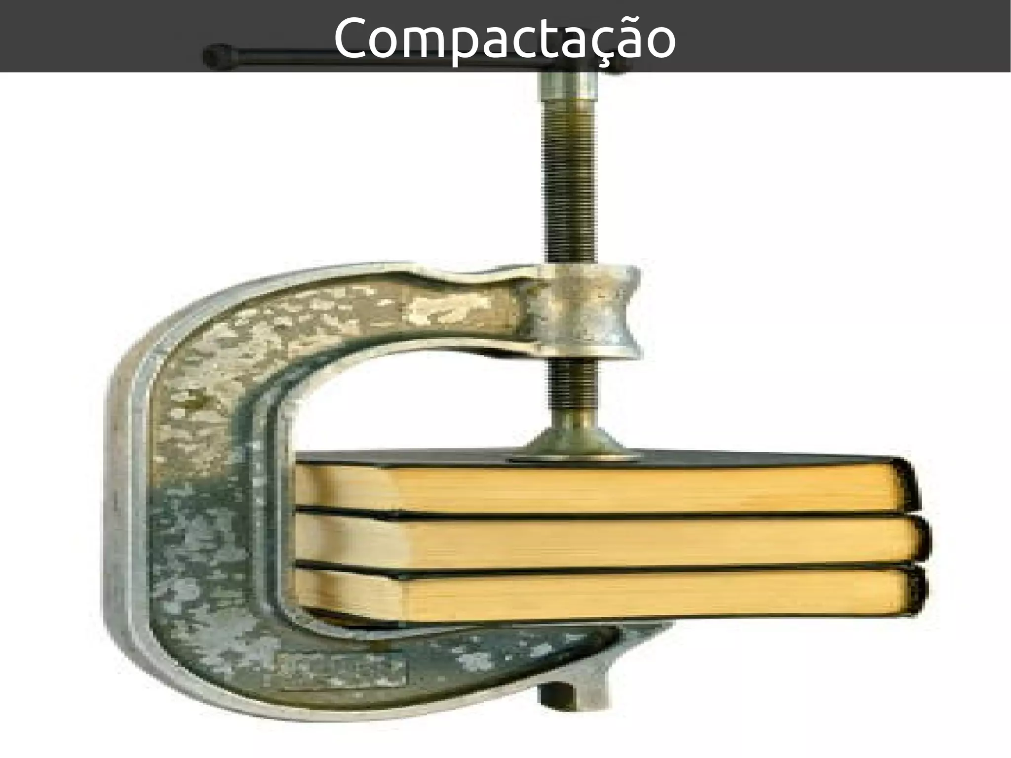 Compactação
 