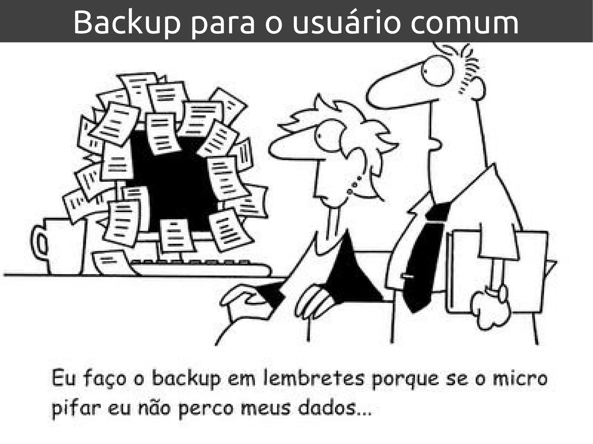 Backup para o usuário comum
 