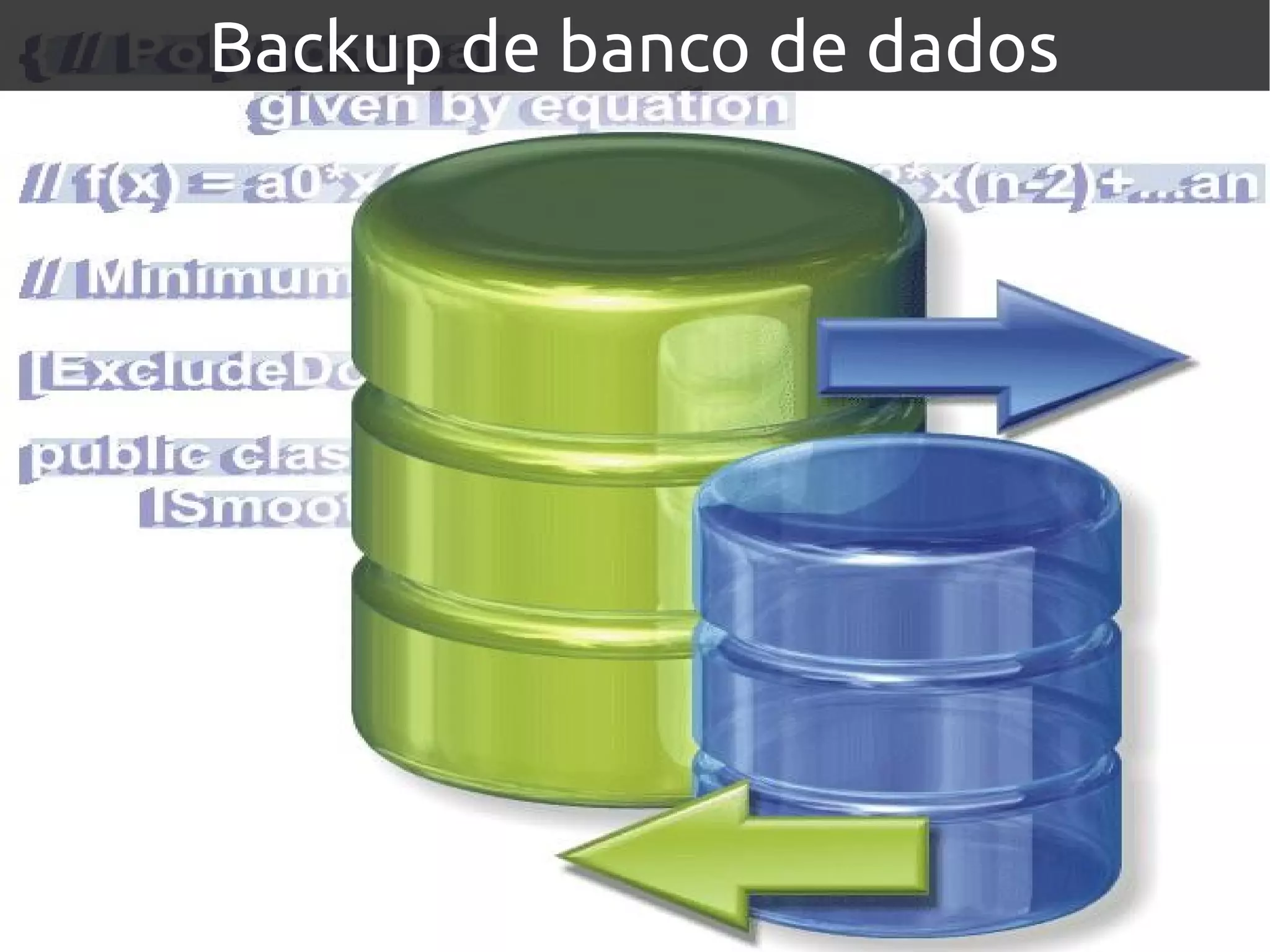 Backup de banco de dados
 