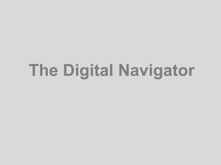 The Digital Navigator
 