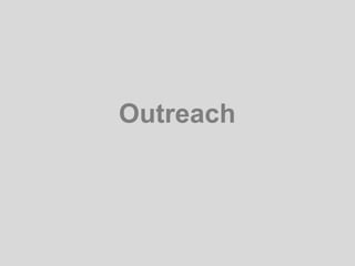 Outreach
 