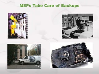 MSPs Take Care of Backups
 