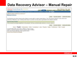 38/38 
Data Recovery Advisor – Manual Repair 
 