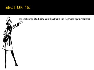 the applicants, shall have complied with the following requirements:
 