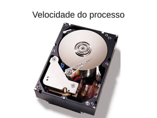 Velocidade do processo
 