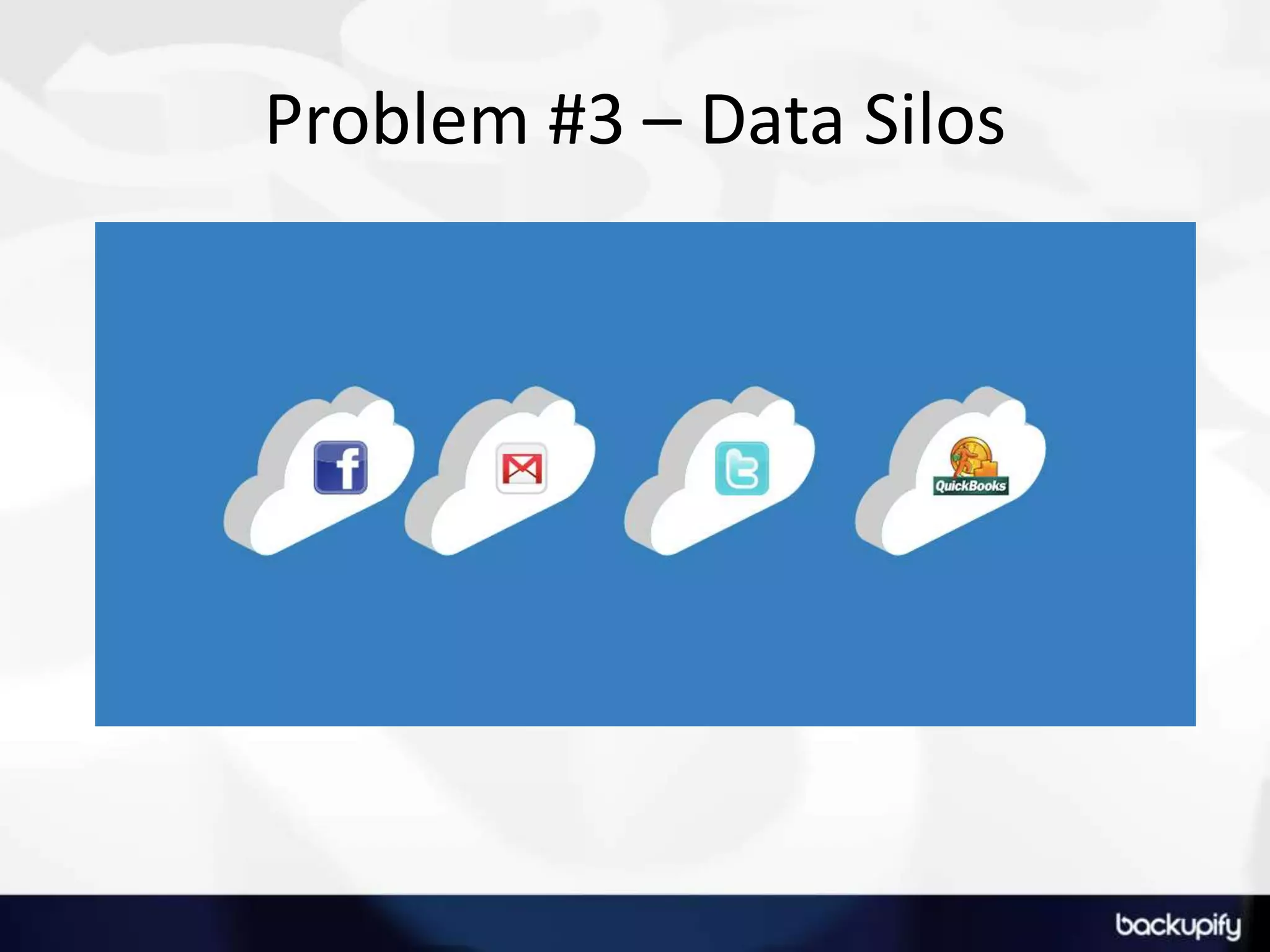 Problem #3 – Data Silos