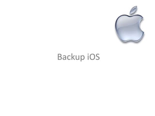 Backup iOS

 