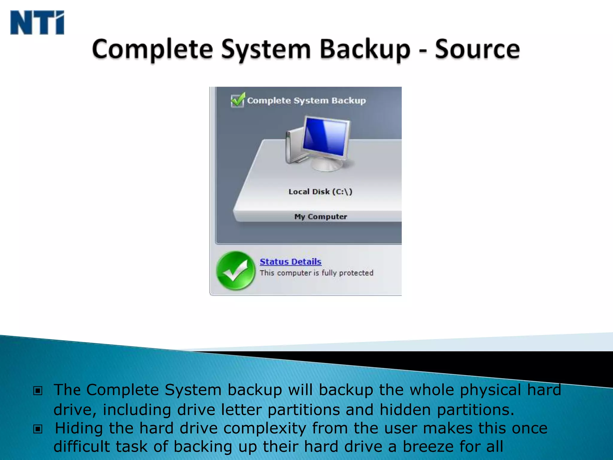   Backup Destination Capacity Alert (Warns when the hard drive is getting full)