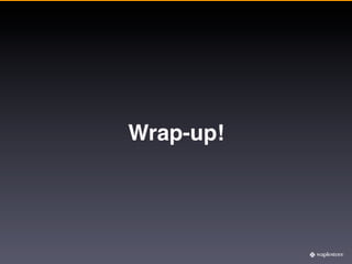Wrap-up!
 