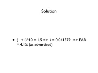 Solution (1 + i)^10 = 1.5 =>  i = 0.041379...=> EAR = 4.1% (as advertised) 