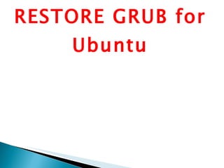 RESTORE GRUB for Ubuntu 