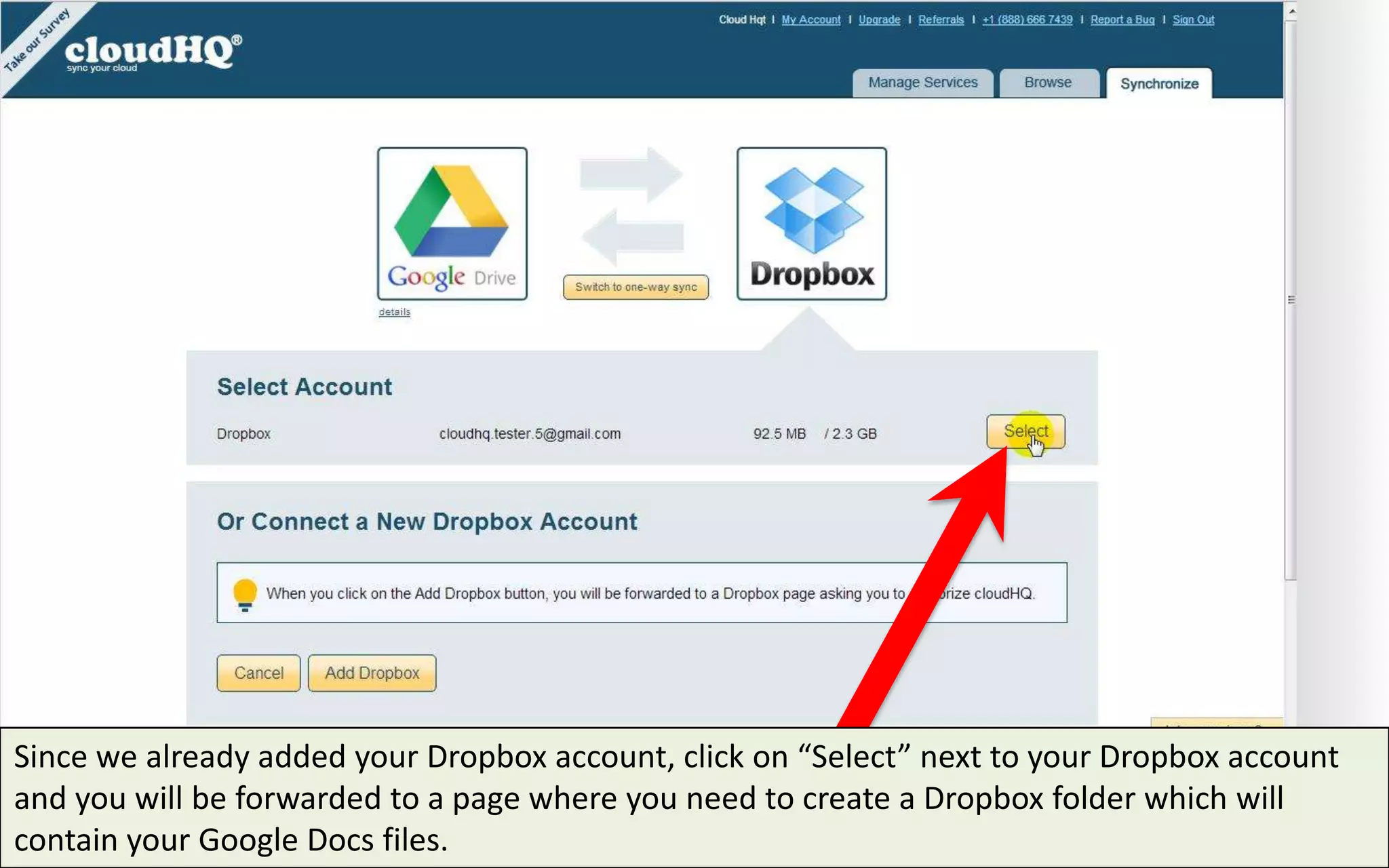 Since we already added your Dropbox account, click on “Select” next to your Dropbox account
and you will be forwarded to a page where you need to create a Dropbox folder which will
contain your Google Docs files.
 