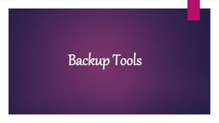 Backup Tools
 