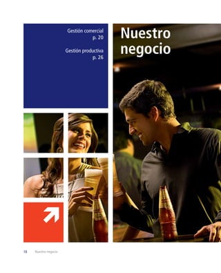 Gestión comercial
                                  p. 20     Nuestro
                       Gestión productiva
                                   p. 26
                                            negocio




18   Nuestro negocio
 
