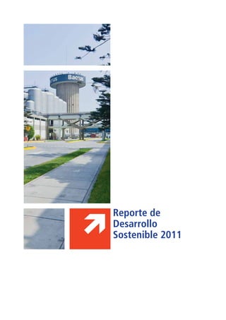 3
Reporte de
Desarrollo
Sostenible 2011
 