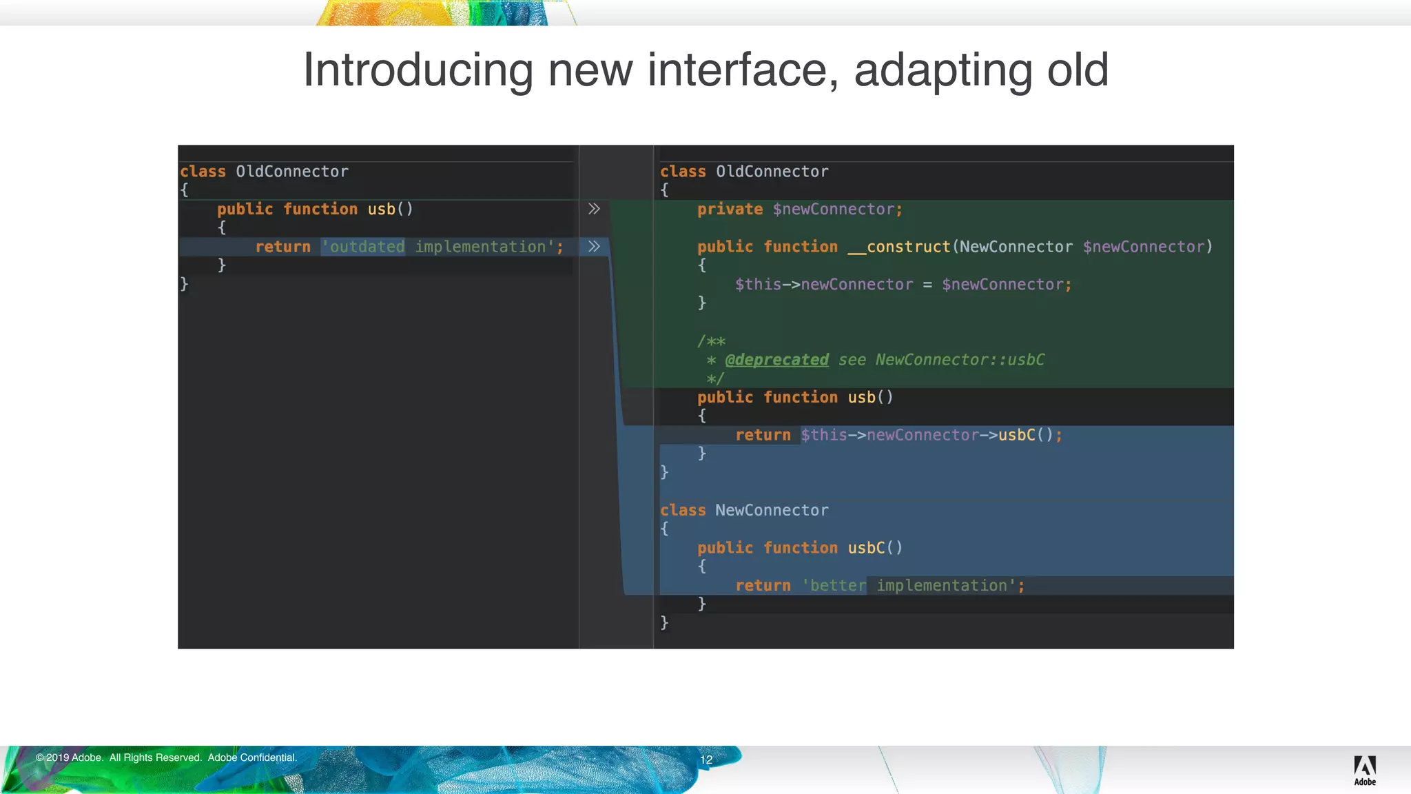 © 2019 Adobe. All Rights Reserved. Adobe Confidential.
Introducing new interface, adapting old
12
 
