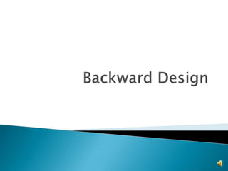 Backward Design,[object Object]